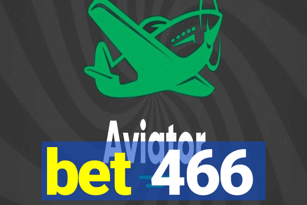 bet 466